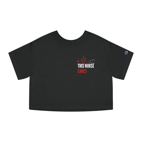 This Nurse Cares Cropped T-Shirt by Champion